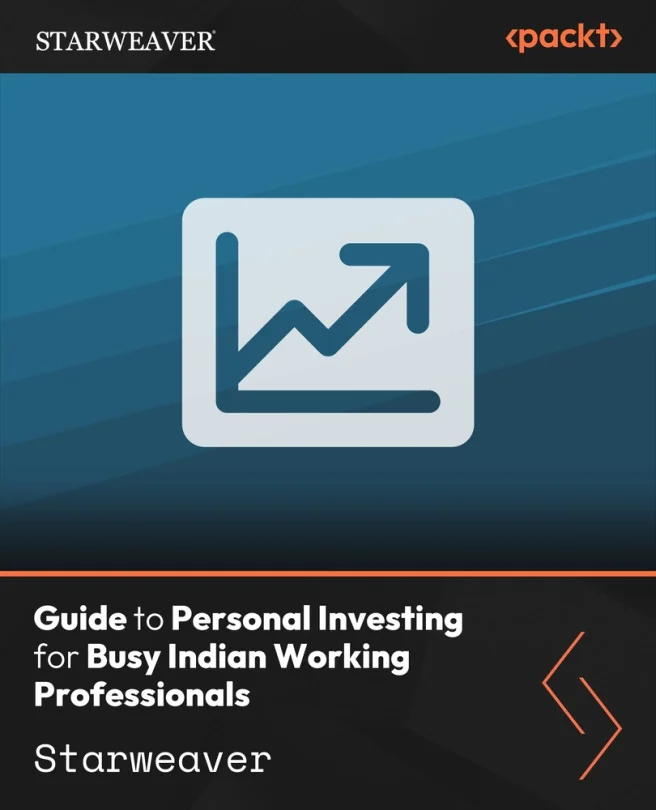 Cover image for Guide to Personal Investing for Busy Indian Working Professionals