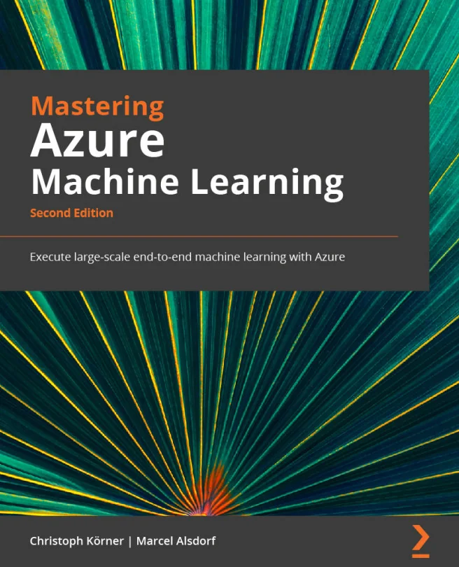 Cover image for Mastering Azure Machine Learning