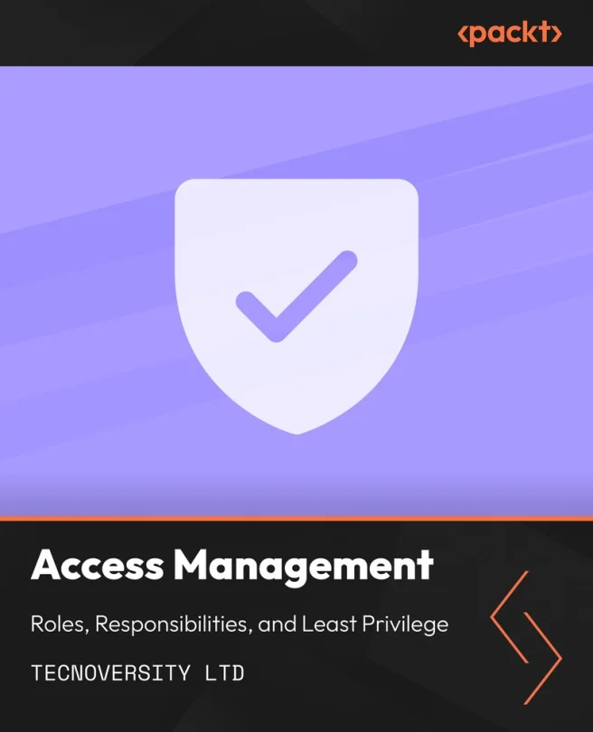 Cover image for Access Management: Roles, Responsibilities, and Least Privilege