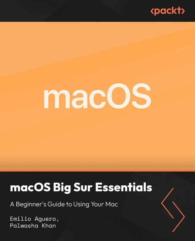 Cover image for macOS Big Sur Essentials - A Beginner's Guide to Using Your Mac