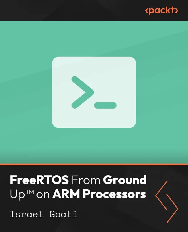 Cover image for FreeRTOS From Ground Up™ on ARM Processors
