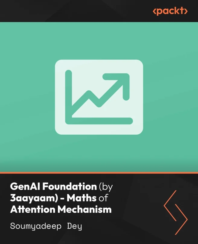 Cover image for GenAI Foundation (by 3aayaam) - Maths of Attention Mechanism