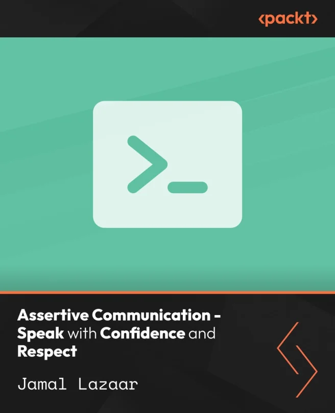 Cover image for Assertive Communication - Speak with Confidence and Respect