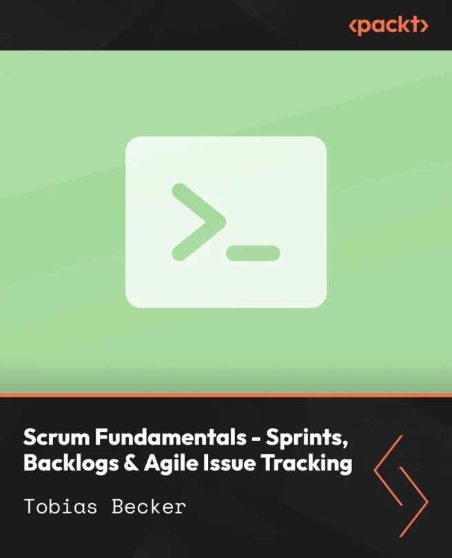 Cover image for Scrum Fundamentals - Sprints, Backlogs & Agile Issue Tracking