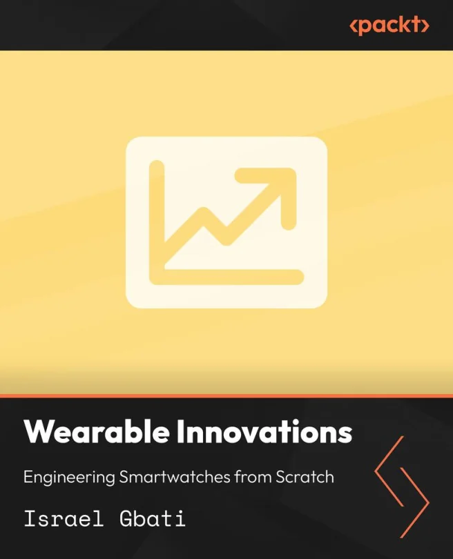 Cover image for Wearable Innovations: Engineering Smartwatches from Scratch