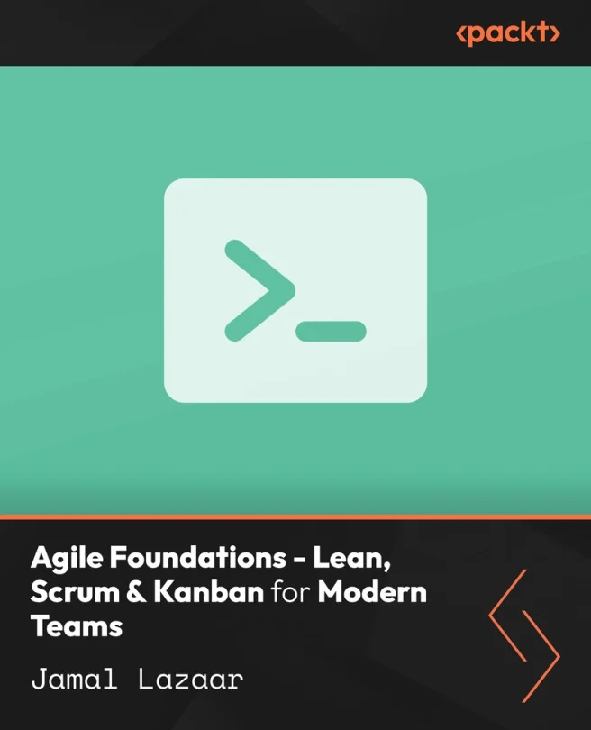 Cover image for Agile Foundations - Lean, Scrum & Kanban for Modern Teams