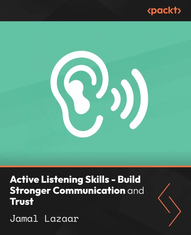 Cover image for Active Listening Skills - Build Stronger Communication and Trust