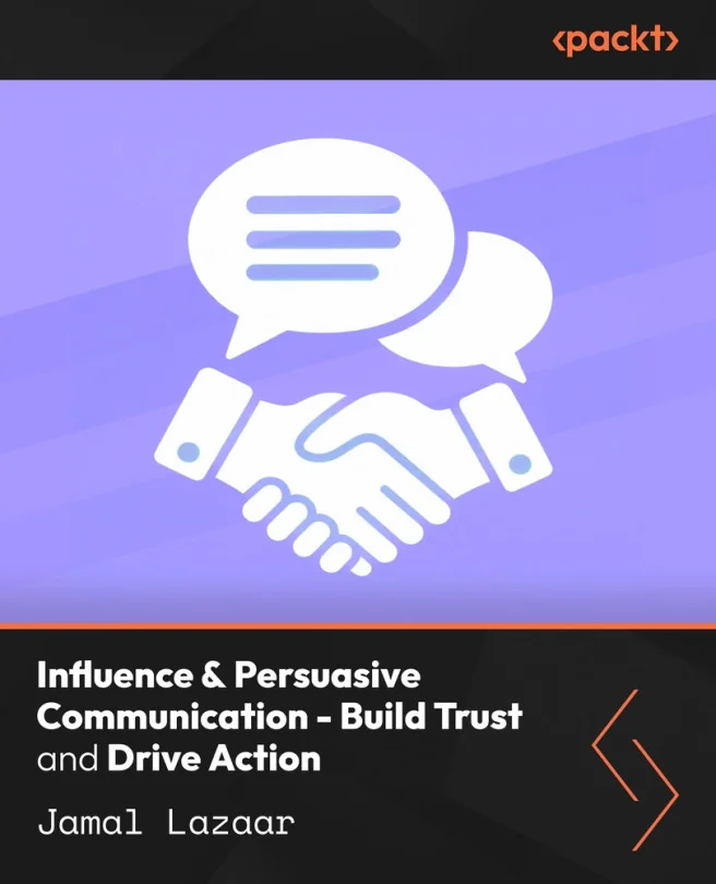 Cover image for Influence & Persuasive Communication - Build Trust and Drive Action