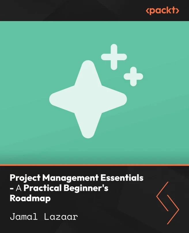 Cover image for Project Management Essentials - A Practical Beginner's Roadmap