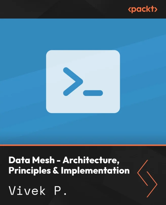 Cover image for Data Mesh - Architecture, Principles & Implementation