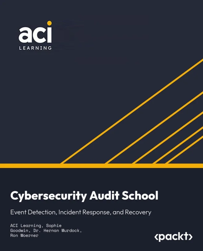 Cover image for Cybersecurity Audit School: Event Detection, Incident Response, and Recovery