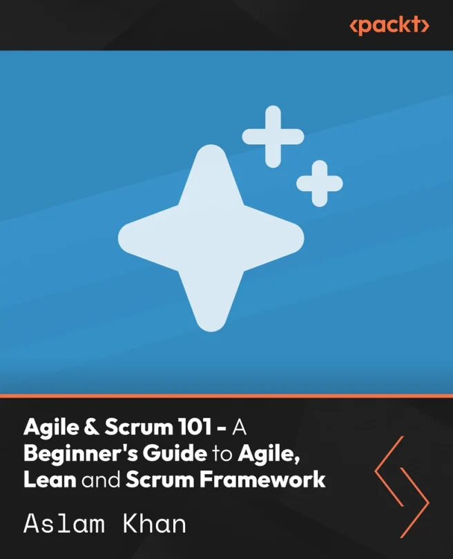 Cover image for Agile & Scrum 101 - A Beginner's Guide to Agile, Lean and Scrum Framework
