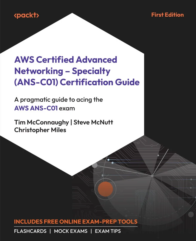 Cover image for AWS Certified Advanced Networking – Specialty (ANS-C01) Certification Guide