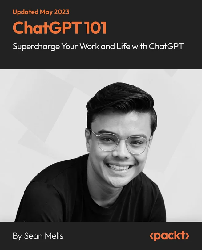 Cover image for ChatGPT 101 - Supercharge Your Work & Life with ChatGPT