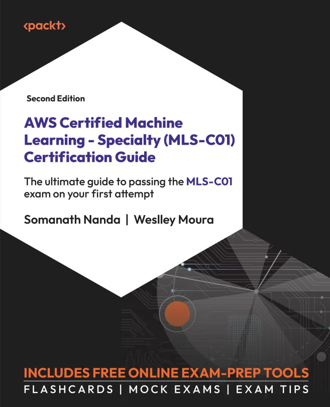 Cover image for AWS Certified Machine Learning - Specialty (MLS-C01) Certification Guide