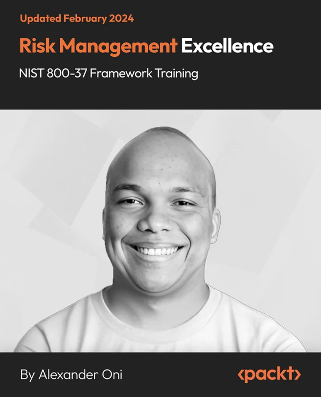 Cover image for Risk Management Excellence - NIST 800-37 Framework Training