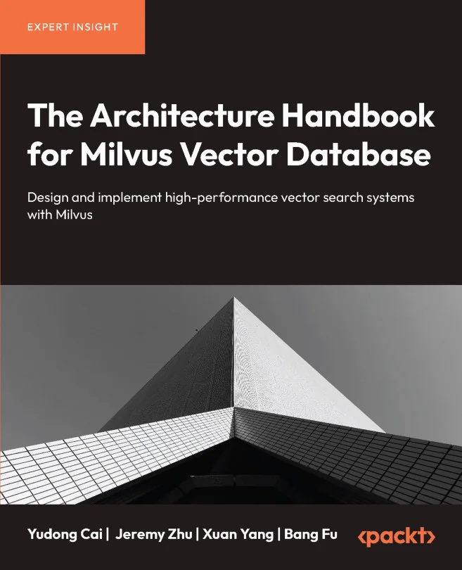 Cover image for The Architecture Handbook for Milvus Vector Database
