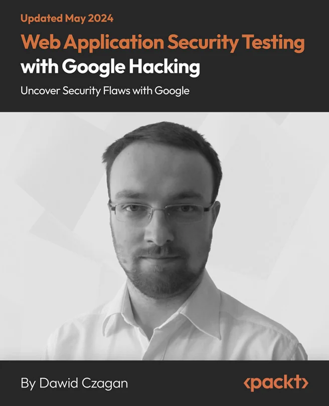 Cover image for Web Application Security Testing with Google Hacking