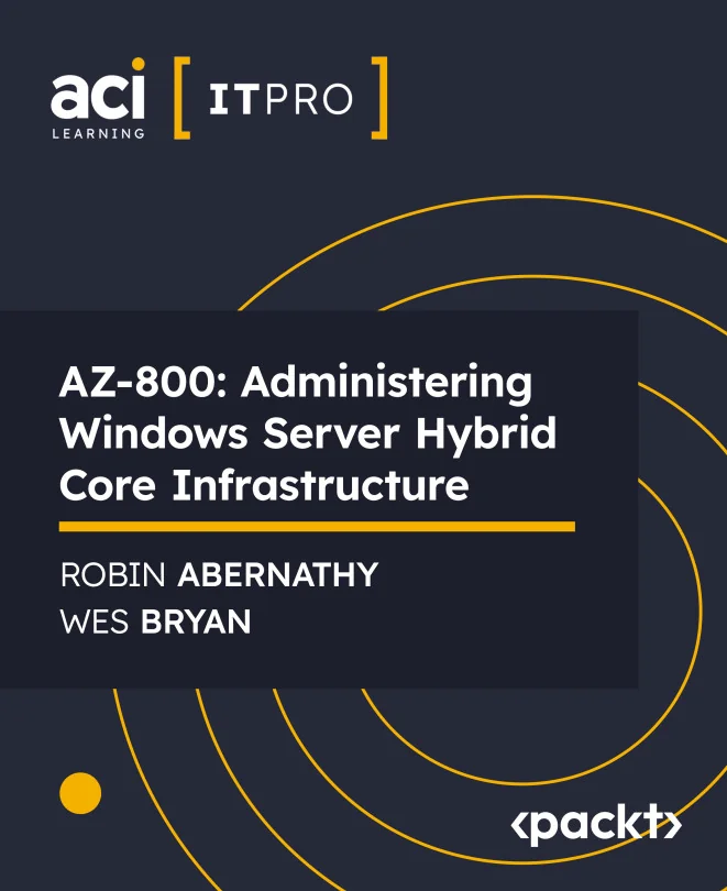 Cover image for AZ-800: Administering Windows Server Hybrid Core Infrastructure
