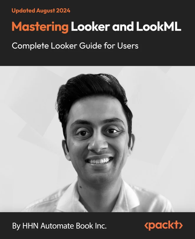 Cover image for Mastering Looker and LookML - Complete Looker Guide for Users