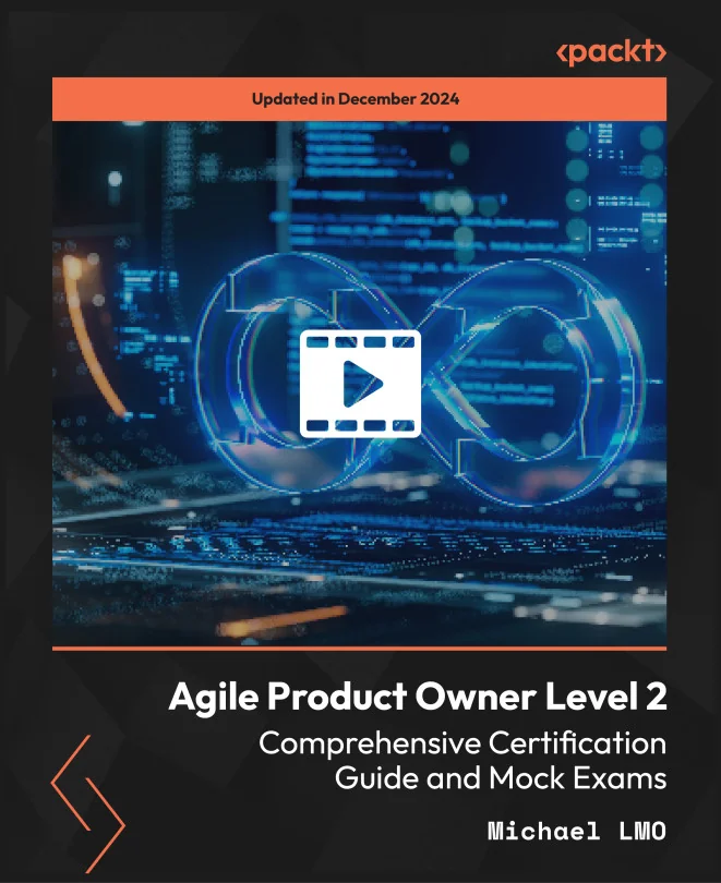 Cover image for Agile Product Owner Level 2 - Comprehensive Certification Guide and Mock Exams