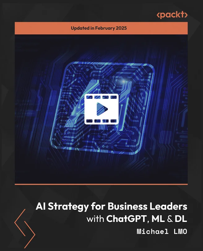 Cover image for AI Strategy for Business Leaders with ChatGPT, ML & DL