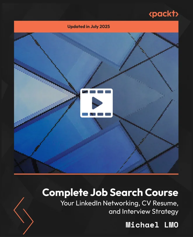 Cover image for Complete Job Search Course: Your LinkedIn Networking, CV Resume, and Interview Strategy