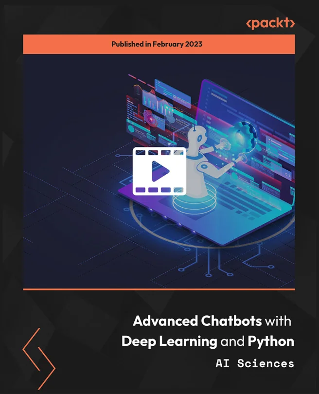 Cover image for Advanced Chatbots with Deep Learning and Python