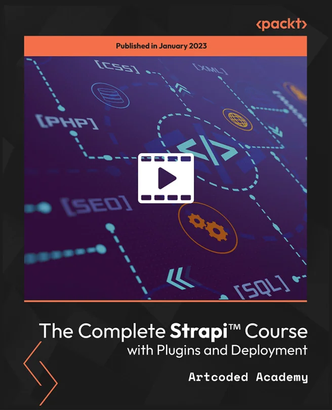 Cover image for The Complete Strapi™ Course with Plugins and Deployment