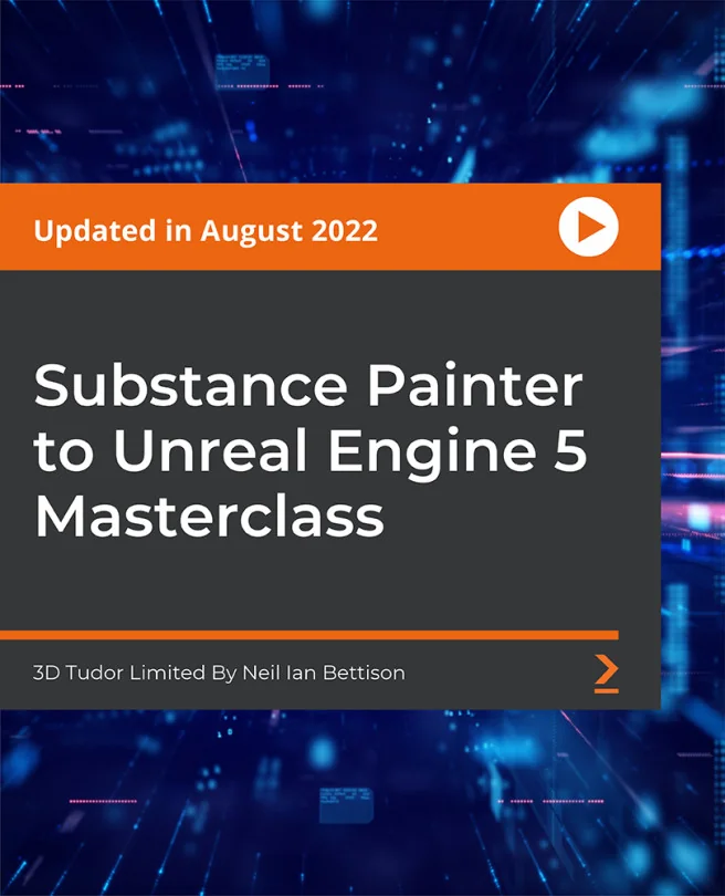 Cover image for Substance Painter to Unreal Engine 5 Masterclass