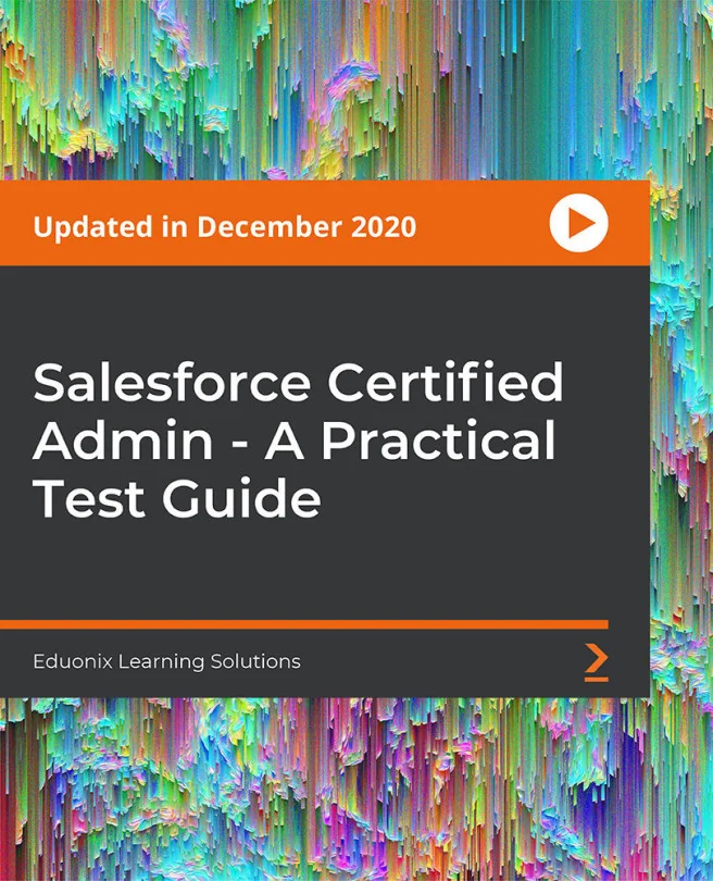 Cover image for Salesforce Certified Admin - A Practical Test Guide