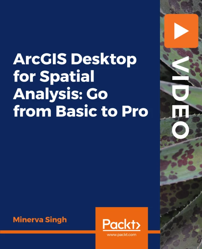Cover image for ArcGIS Desktop for Spatial Analysis: Go from Basic to Pro