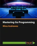 Cover image for Mastering Go