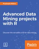 Cover image for Advanced Data Mining projects with R