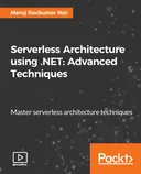 Cover image for Serverless Architecture Using .NET: Advanced Techniques