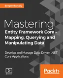 Cover image for Mastering Entity Framework Core - Mapping, Querying and Manipulating Data
