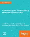 Cover image for Customizing and Administering Microsoft Dynamics CRM