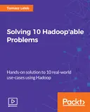 Cover image for Solving 10 Hadoop'able Problems