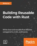 Cover image for Building Reusable Code with Rust
