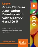 Cover image for Cross-Platform Application Development with OpenCV 4 and Qt 5