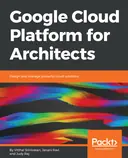 Cover image for Google Cloud Platform for Architects