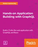Cover image for Hands-on Application Building with GraphQL