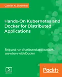 Cover image for Hands-On Kubernetes and Docker for Distributed Applications
