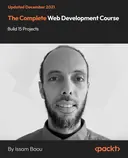 Cover image for The Complete Web Development Course - Build 15 Projects