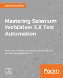 Cover image for Mastering Selenium WebDriver 3.X Test Automation