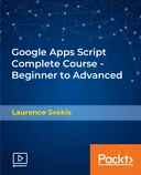 Cover image for Google Apps Script Complete Course - Beginner to Advanced