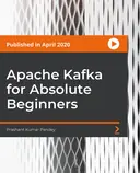 Cover image for Apache Kafka for Absolute Beginners
