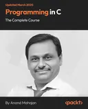 Cover image for Programming in C - The Complete Course