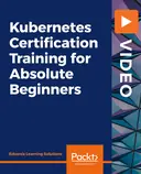 Cover image for Kubernetes Certification Training for Absolute Beginners
