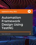 Cover image for Automation Framework Design Using TestNG
